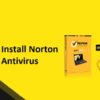 Get Reliable Cyber Safety Services From Norton Website